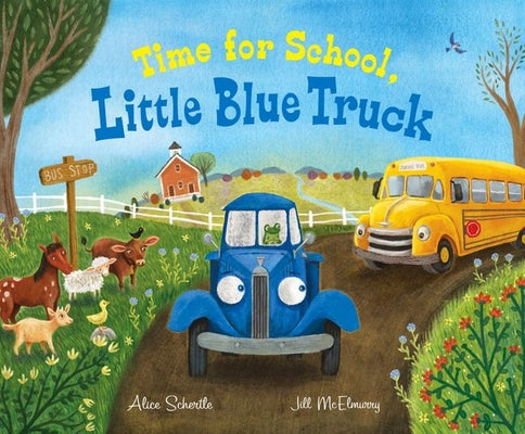 Book cover for Time for School, Little Blue Truck: A Back to School Book for Kids