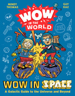 Book cover for Wow in the World: Wow in Space: A Galactic Guide to the Universe and Beyond