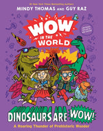 Book cover for Wow in the World: Dinosaurs Are Wow!: A Roaring Thunder of Prehistoric Wonder