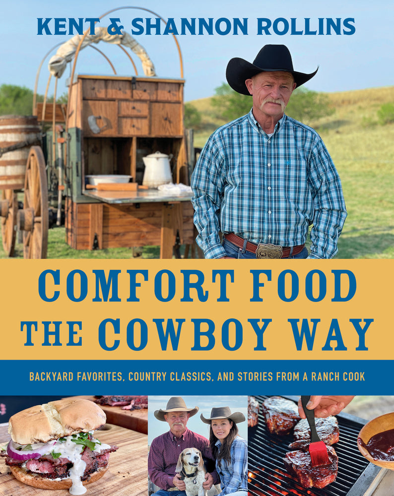 Book cover for Comfort Food the Cowboy Way: Backyard Favorites, Country Classics, and Stories from a Ranch Cook