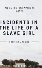 Book cover for Incidents In the Life of a Slave Girl