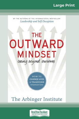 Book cover for The Outward Mindset: Seeing Beyond Ourselves (16pt Large Print Edition)