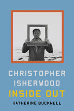 Book cover for Christopher Isherwood Inside Out