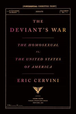 Book cover for The Deviant's War: The Homosexual vs. the United States of America
