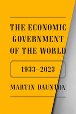 Book cover for Economic Government of the World: 1933-2023