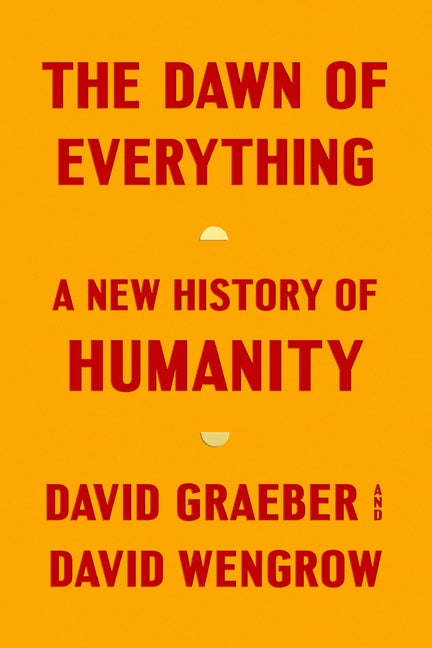 Book cover for The Dawn of Everything: A New History of Humanity