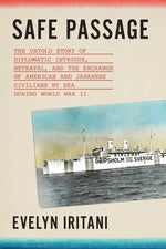 Book cover for Safe Passage: The Untold Story of Diplomatic Intrigue, Betrayalโ, and the Exchange of American and Japanese Civilians by Sea During Wโo#8;