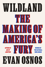 Book cover for Wildland: The Making of America's Fury