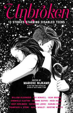Book cover for Unbroken: 13 Stories Starring Disabled Teens