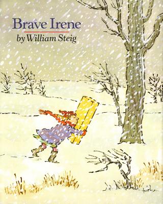 Book cover for Brave Irene: A Picture Book