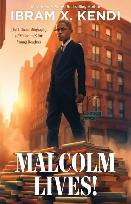 Book cover for Malcolm Lives!: The Official Biography of Malcolm X for Young Readers