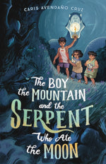 Book cover for Boy, the Mountain, and the Serpent Who Ate the Moon