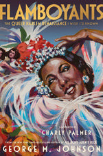 Book cover for Flamboyants: The Queer Harlem Renaissance I Wish I'd Known