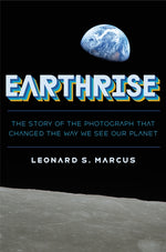 Book cover for Earthrise: The Story of the Photograph That Changed the Way We See Our Planet