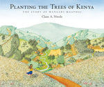 Book cover for Planting the Trees of Kenya: The Story of Wangari Maathai