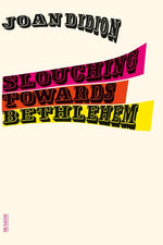 Book cover for Slouching Towards Bethlehem: Essays