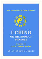 Book cover for I Ching: The Book of Change: A New Translation