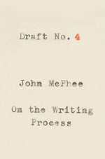 Book cover for Draft No. 4: On the Writing Process