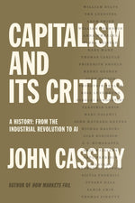 Book cover for Capitalism and Its Critics: A History: From the Industrial Revolution to AI