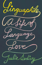 Book cover for Linguaphile: A Life of Language Love