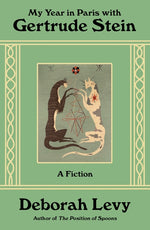 Book cover for My Year in Paris with Gertrude Stein: A Fiction