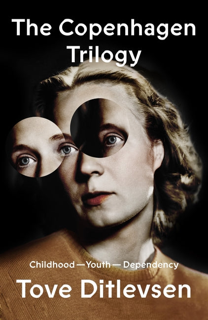 Book cover for The Copenhagen Trilogy: Childhood; Youth; Dependency