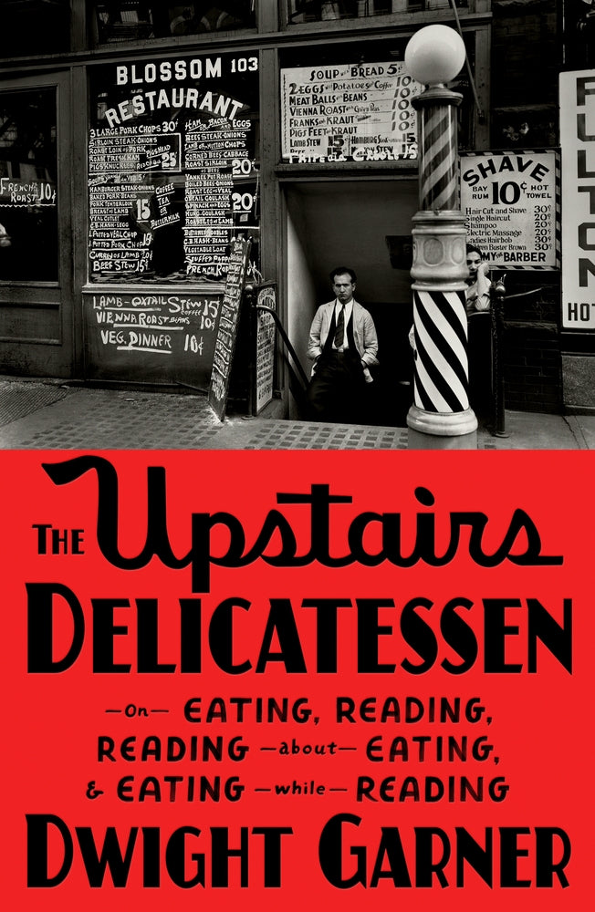 Book cover for The Upstairs Delicatessen: On Eating, Reading, Reading about Eating, and Eating While Reading