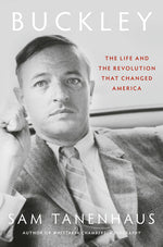 Book cover for Buckley: The Life and the Revolution That Changed America