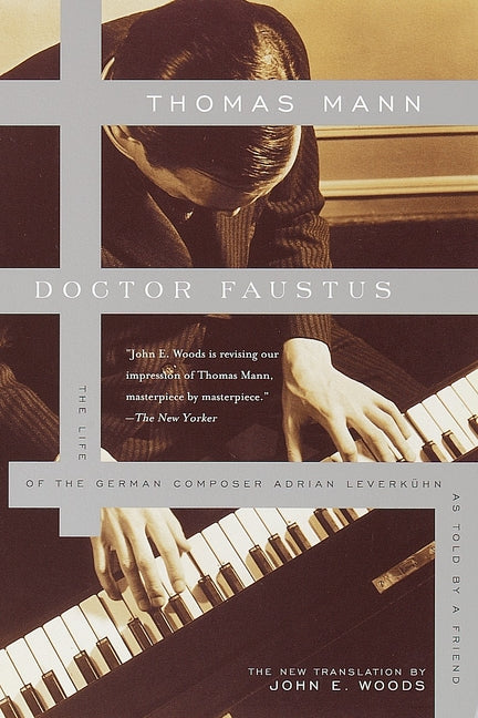 Book cover for Doctor Faustus: The Life of the German Composer Adrian Leverkuhn as Told by a Friend