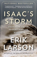 Book cover for Isaac's Storm: A Man, a Time, and the Deadliest Hurricane in History