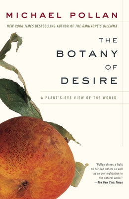Book cover for The Botany of Desire: A Plant's-Eye View of the World