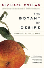 Book cover for The Botany of Desire: A Plant's-Eye View of the World