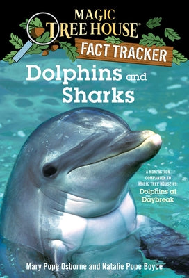 Book cover for Dolphins and Sharks: A Nonfiction Companion to Magic Tree House #9: Dolphins at Daybreak