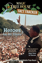 Book cover for Heroes for All Times: A Nonfiction Companion to Magic Tree House Merlin Mission #23: High Time for Heroes