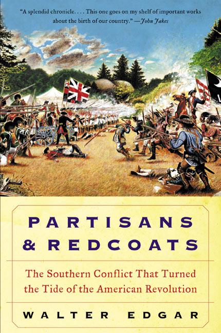 Book cover for Partisans and Redcoats: The Southern Conflict That Turned the Tide of the American Revolution