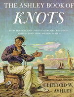 Book cover for Ashley Book of Knots: Every Practical Knot--What It Looks Like, Who Uses It, Where It Comes From, and How to Tie It