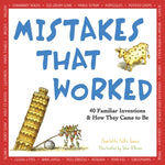 Book cover for Mistakes That Worked: 40 Familiar Inventions & How They Came to Be