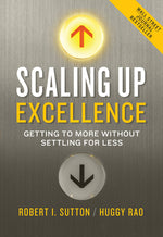 Book cover for Scaling Up Excellence: Getting to More Without Settling for Less