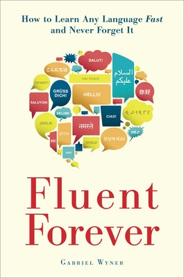 Book cover for Fluent Forever: How to Learn Any Language Fast and Never Forget It