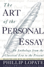 Book cover for The Art of the Personal Essay: An Anthology from the Classical Era to the Present