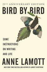 Book cover for Bird by Bird: Some Instructions on Writing and Life
