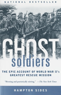 Book cover for Ghost Soldiers: The Epic Account of World War II's Greatest Rescue Mission
