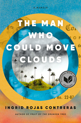 Book cover for The Man Who Could Move Clouds: A Memoir
