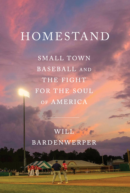 Book cover for Homestand: Small Town Baseball and the Fight for the Soul of America