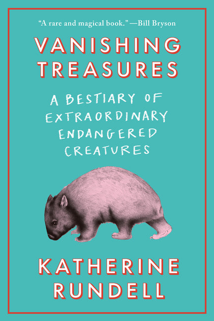 Book cover for Vanishing Treasures: A Bestiary of Extraordinary Endangered Creatures