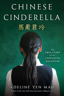 Book cover for Chinese Cinderella: The True Story of an Unwanted Daughter