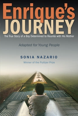 Book cover for Enrique's Journey: The True Story of a Boy Determined to Reunite with His Mother