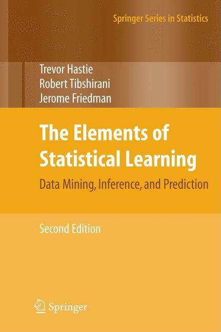 Book cover for The Elements of Statistical Learning: Data Mining, Inference, and Prediction, Second Edition