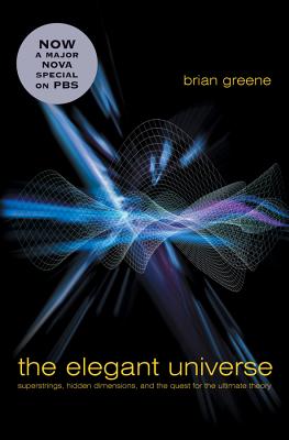 Book cover for The Elegant Universe: Superstrings, Hidden Dimensions, and the Quest for the Ultimate Theory