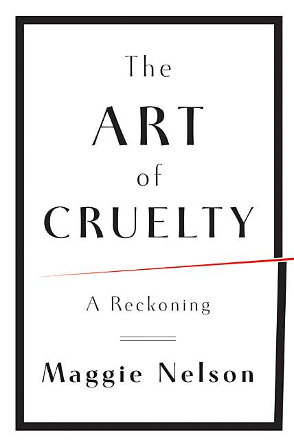 Book cover for The Art of Cruelty: A Reckoning
